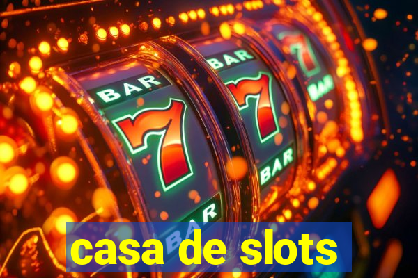 casa de slots