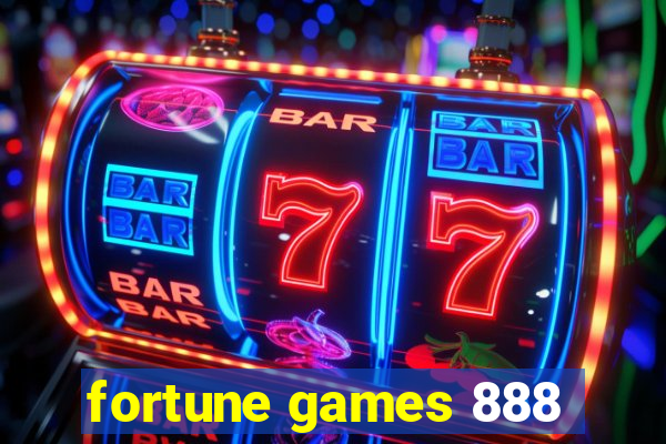 fortune games 888