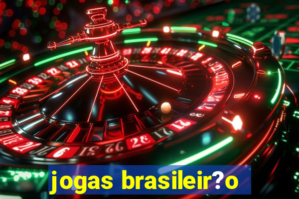 jogas brasileir?o