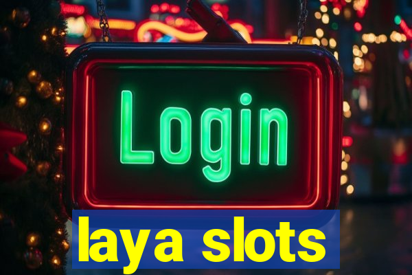 laya slots