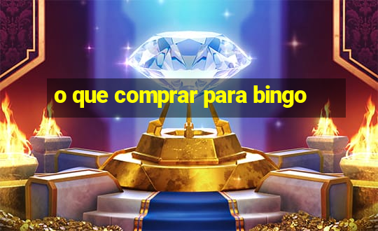 o que comprar para bingo