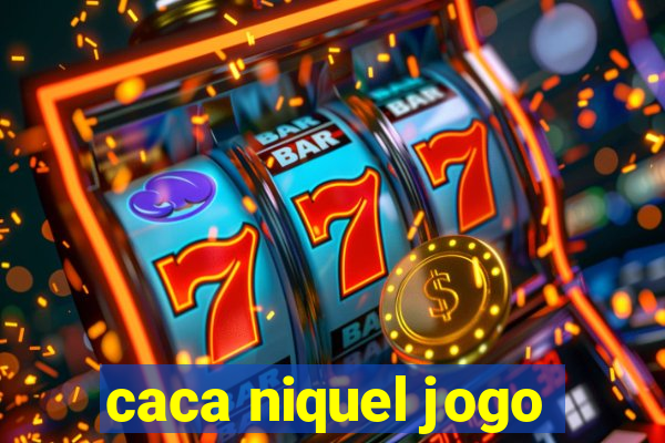 caca niquel jogo