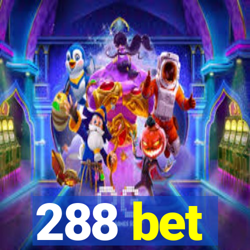 288 bet