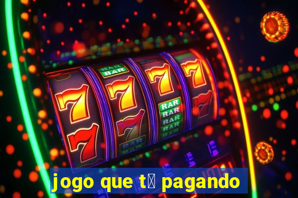 jogo que t谩 pagando