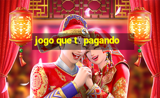 jogo que t谩 pagando