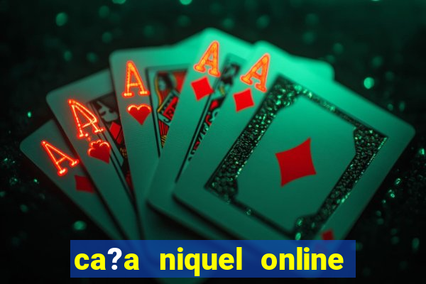 ca?a niquel online fortune tiger