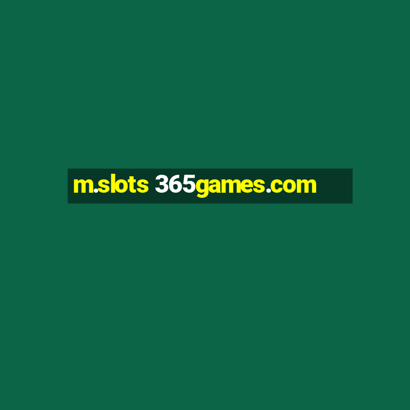 m.slots 365games.com