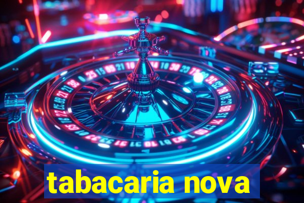 tabacaria nova