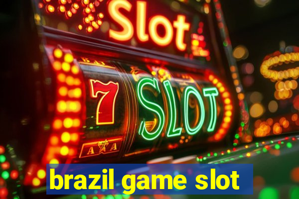 brazil game slot