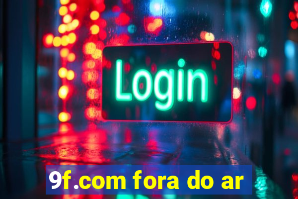 9f.com fora do ar