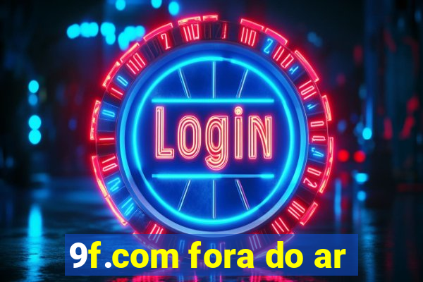 9f.com fora do ar