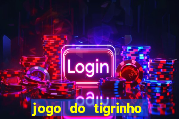 jogo do tigrinho galera bet