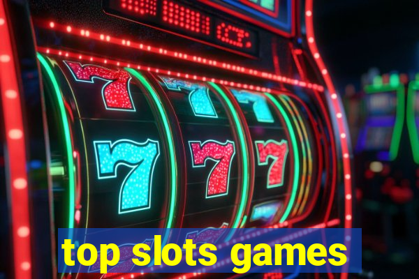 top slots games