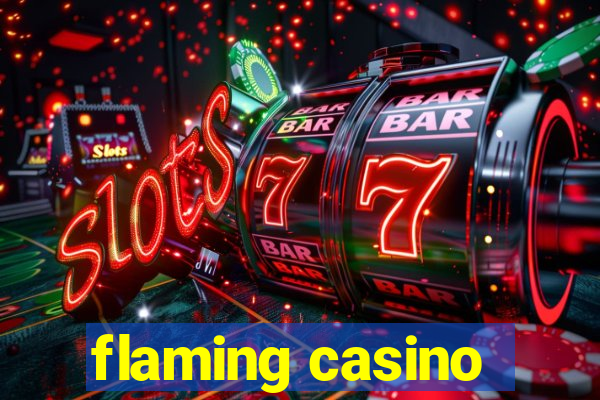 flaming casino