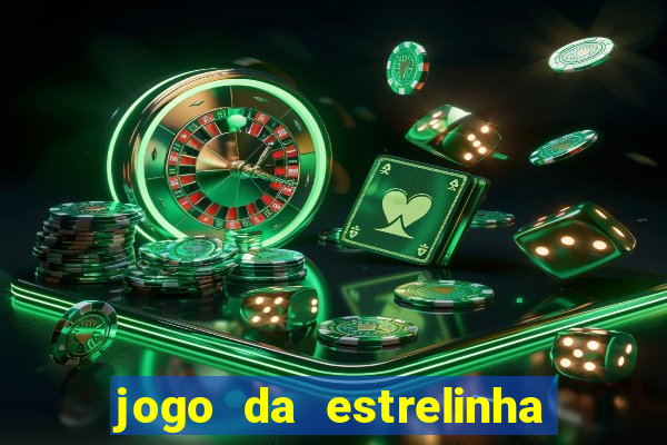 jogo da estrelinha que ganha dinheiro