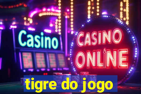 tigre do jogo