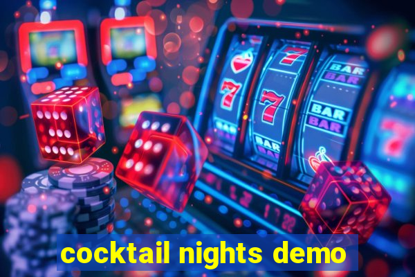 cocktail nights demo