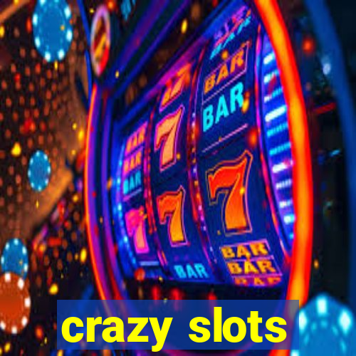 crazy slots