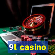 9t casino