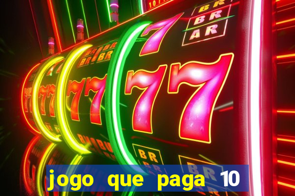 jogo que paga 10 reais no cadastro