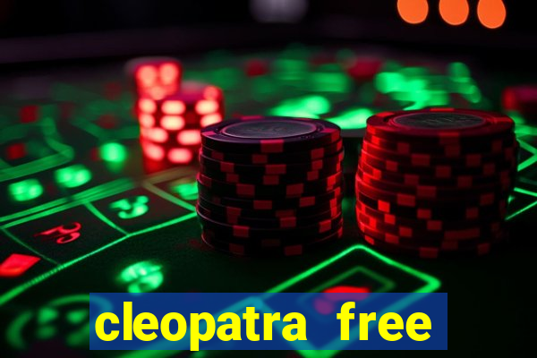 cleopatra free slots machines