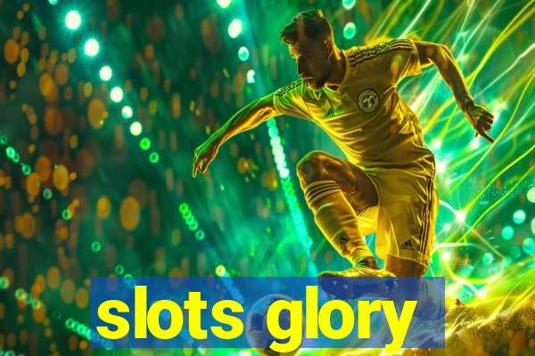 slots glory