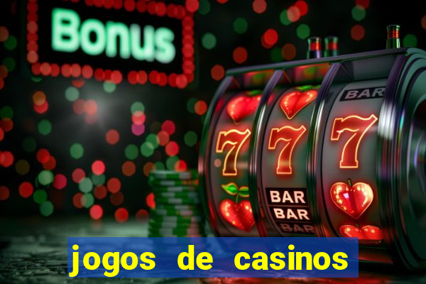 jogos de casinos gratis maquinas