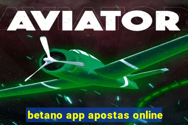 betano app apostas online