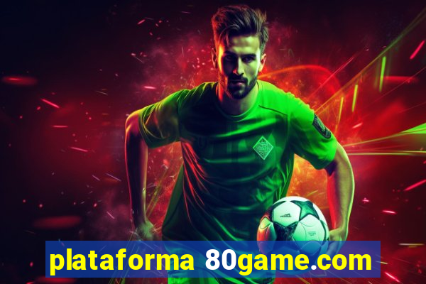 plataforma 80game.com