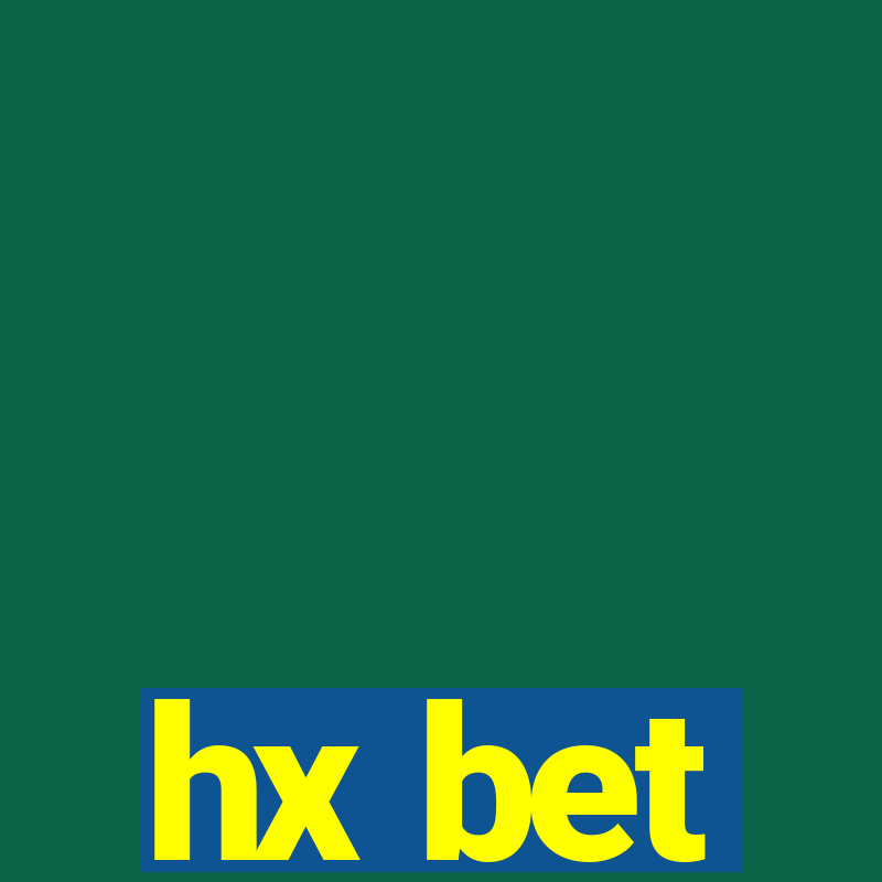 hx bet