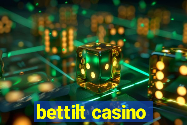 bettilt casino