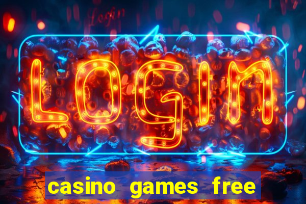 casino games free slot machines bonus ?gjtt