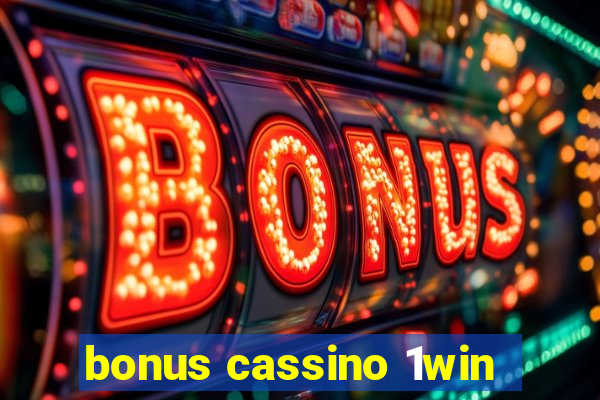 bonus cassino 1win