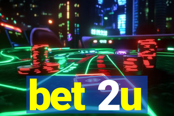 bet 2u