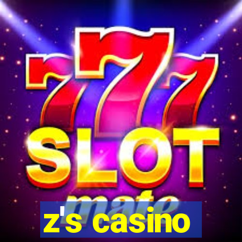 z's casino