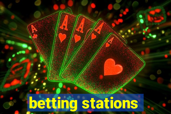 betting stations