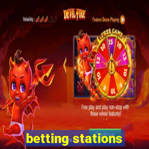 betting stations