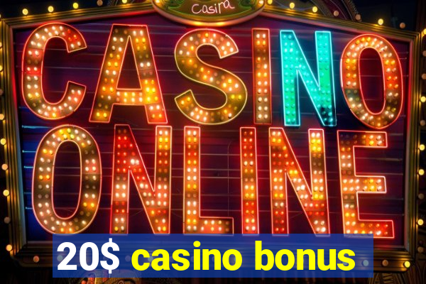 20$ casino bonus