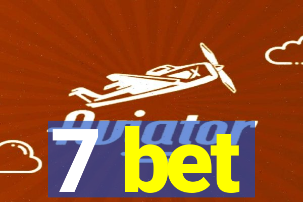 7 bet