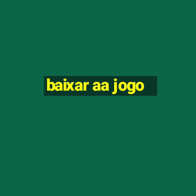 baixar aa jogo