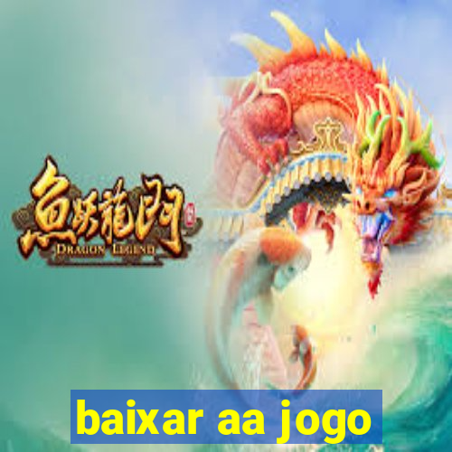 baixar aa jogo