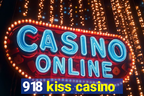 918 kiss casino