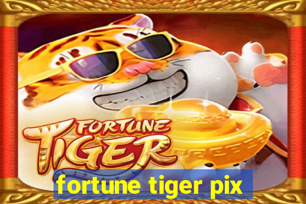 fortune tiger pix