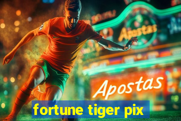 fortune tiger pix