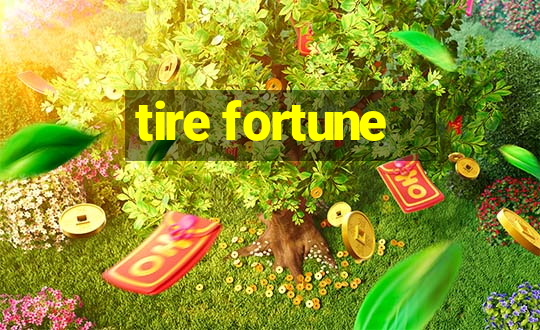 tire fortune