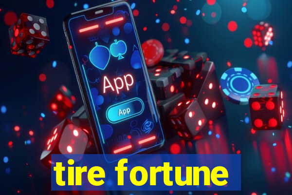 tire fortune