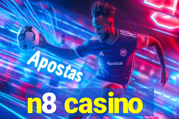 n8 casino