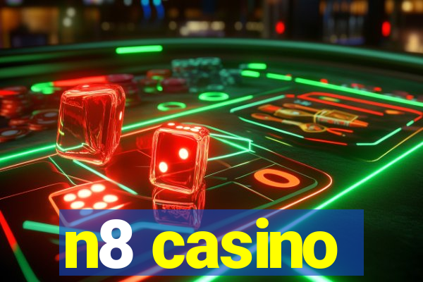 n8 casino