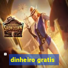 dinheiro gratis