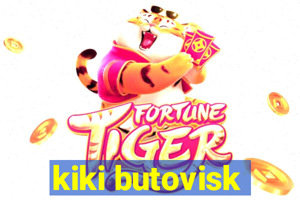 kiki butovisk